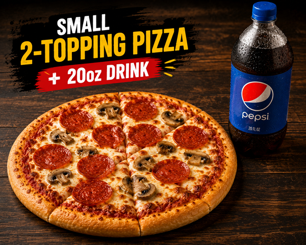 SMALL 2-TOP AND SODA $9.99